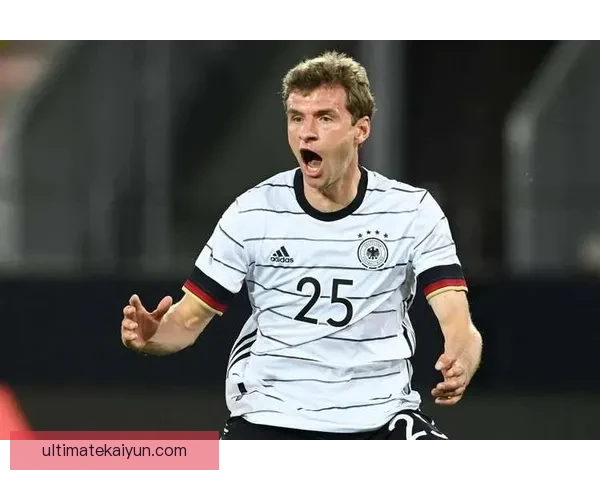 德国穆勒老将价值依旧，继续在国家队发挥关键作用，状态稳步提升。