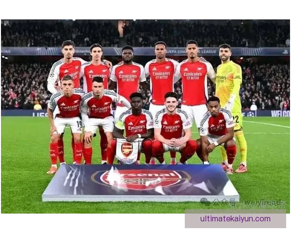 阿森纳阵容深度分析：竞争力增强，球员表现稳健，季赛前景值得关注